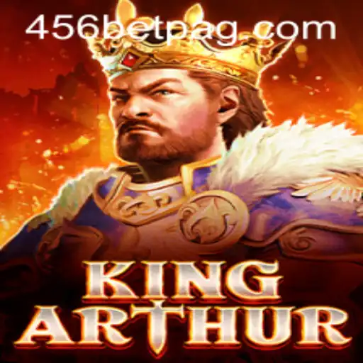 KingArthur Game: A Legendary Adventure with 456BET.com